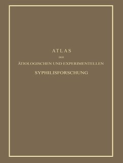 Atlas der Ätiologischen und Experimentellen Syphilisforschung (eBook, PDF) - Hoffmann, Erich