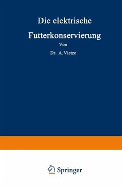 Die elektrische Futterkonservierung (eBook, PDF) - Vietze, Na