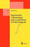 Equivariant Cohomology and Localization of Path Integrals (eBook, PDF)