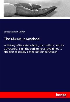 The Church in Scotland - Moffat, James Clement