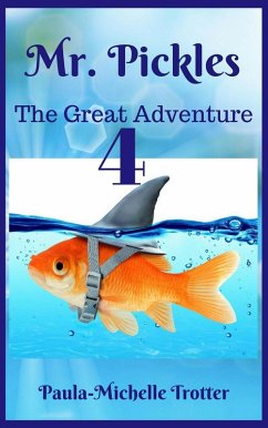 Mr. Pickles 4 (The Great Adventures of Mr. Pickles, #4) (eBook, ePUB) - Trotter, Paula-Michelle; Ramos, Julia