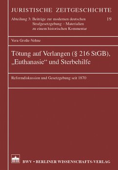 Tötung auf Verlangen (§ 216 StGB), 'Euthanasie' und Sterbehilfe (eBook, PDF) - Große-Vehne, Vera