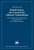 Rudolf Steiner, der Gral und der völkische Nationalismus (eBook, PDF)