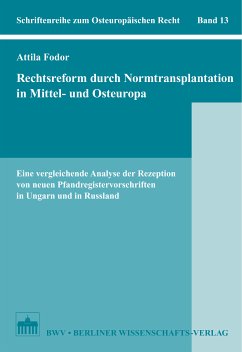 Rechtsreform durch Normtransplantation in Mittel- und Osteuropa (eBook, PDF) - Fodor, Attila