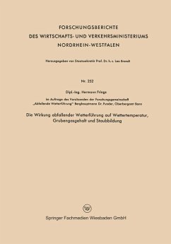 Cover Die Wirkung abfallender Wetterführung auf Wettertemperatur, Grubengasgehalt und Staubbildung (eBook, PDF)