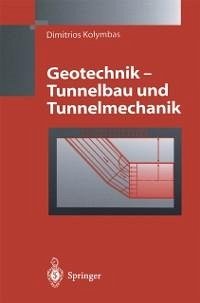 Geotechnik - Tunnelbau und Tunnelmechanik (eBook, PDF) - Kolymbas, Dimitrios
