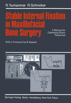 Stable Internal Fixation in Maxillofacial Bone Surgery (eBook, PDF) - Texhammar, R.; Schmoker, R.