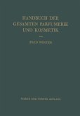 Handbuch der Gesamten Parfumerie und Kosmetik (eBook, PDF)