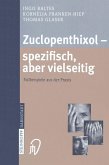 Zuclopenthixol - spezifisch, aber vielseitig (eBook, PDF)