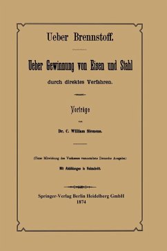 Ueber Brennstoff Ueber Gewinnung von Eisen und Stahl durch direktes Verfahren (eBook, PDF) - Siemens, C. William; Bohlen, Na