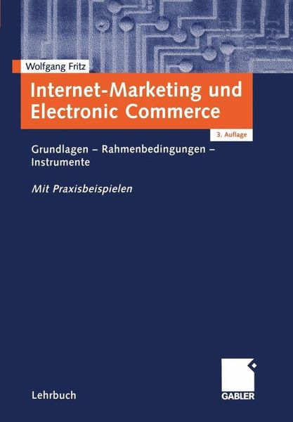 Internet-Marketing und Electronic Commerce (eBook, PDF) Internet-Marketing und Electronic Commerce (eBook, PDF)