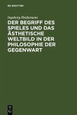 Der Begriff des Spieles und das ästhetische Weltbild in der Philosophie der Gegenwart (eBook, PDF)