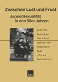 Zwischen Lust und Frust - Jugendsexualität in den 90er Jahren (eBook, PDF)