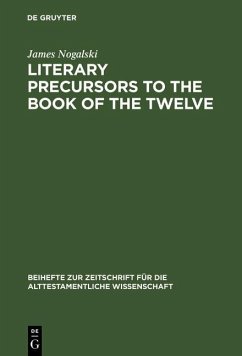 Literary Precursors to the Book of the Twelve (eBook, PDF) - Nogalski, James