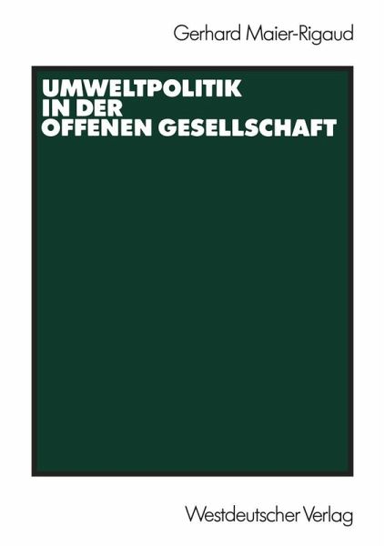 Umweltpolitik in der offenen Gesellschaft (eBook, PDF) Umweltpolitik in der offenen Gesellschaft (eBook, PDF)