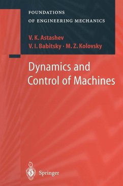 Dynamics and Control of Machines (eBook, PDF) - Astashev, V. K.; Babitsky, V. I.; Kolovsky, M. Z.