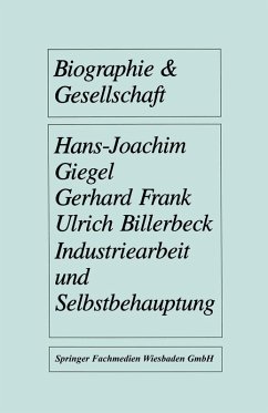 Industriearbeit und Selbstbehauptung (eBook, PDF) - Giegel, Hans-Joachim; Frank, Gerhard; Billerbeck, Ulrich