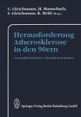 Herausforderung Atherosklerose in den 90ern (eBook, PDF)