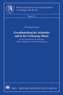Gewaltenteilung bei Aristoteles und in der Verfassung Athens (eBook, PDF) - Maier, Christoph