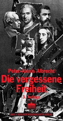 Die vergessene Freiheit (eBook, PDF) - Albrecht, Peter-Alexis