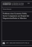 Probleme eines Economic Public Sector Comparators am Beispiel der Magnetschnellbahn in München (eBook, PDF) Probleme eines Economic Public Sector Comparators am Beispiel der Magnetschnellbahn in München (eBook, PDF)