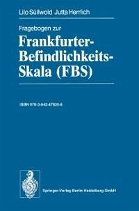 Fragebogen zur Frankfurter-Befindlichkeits-Skala (FBS) (eBook, PDF) - Süllwold, Lilo; Herrlich, Jutta