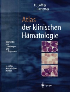Atlas der klinischen Hämatologie (eBook, PDF) - Löffler, H.; Rastetter, J.; Haferlach, T.