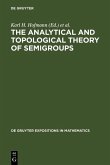 The Analytical and Topological Theory of Semigroups (eBook, PDF)