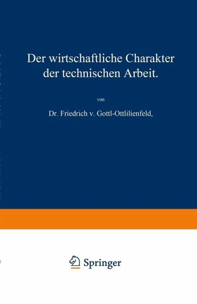 Der wirtschaftliche Charakter der technischen Arbeit (eBook, PDF) Der wirtschaftliche Charakter der technischen Arbeit (eBook, PDF)