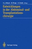 Entwicklungen in der Abdominal- und Transplantationschirurgie (eBook, PDF)