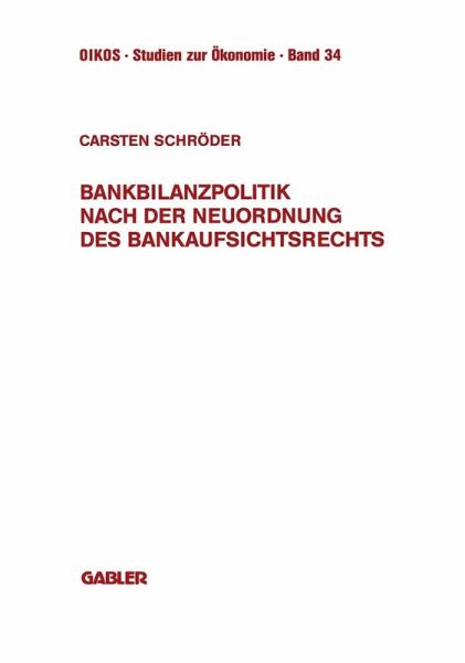 Bankbilanzpolitik nach der Neuordnung des Bankaufsichtsrechts (eBook, PDF) Bankbilanzpolitik nach der Neuordnung des Bankaufsichtsrechts (eBook, PDF)