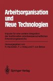 Arbeitsorganisation und Neue Technologien (eBook, PDF)