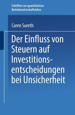 Der Einfluss von Steuern auf Investitionsentscheidungen bei Unsicherheit (eBook, PDF)