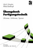 Übungsbuch Fertigungstechnik (eBook, PDF)
