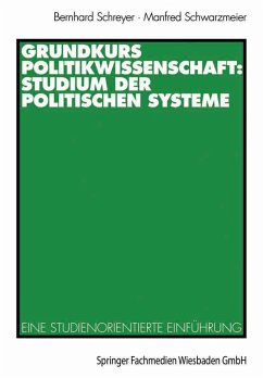 Grundkurs Politikwissenschaft: Studium der Politischen Systeme (eBook, PDF) - Schreyer, Bernhard; Schwarzmeier, Manfred