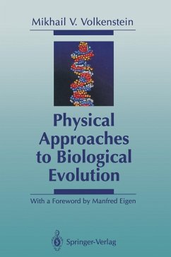 Physical Approaches to Biological Evolution (eBook, PDF) - Volkenstein, Mikhail V.