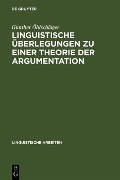 Linguistische Überlegungen zu einer Theorie der Argumentation (eBook, PDF) - Öhlschläger, Günther