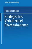 Strategisches Verhalten bei Reorganisationen (eBook, PDF)