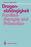 Drogenabhängigkeit: Familientherapie und Prävention (eBook, PDF)