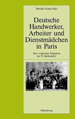 Deutsche Handwerker, Arbeiter und Dienstmädchen in Paris (eBook, PDF)