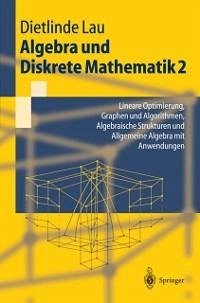 Algebra und Diskrete Mathematik 2 (eBook, PDF) - Lau, Dietlinde