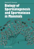 Biology of Spermatogenesis and Spermatozoa in Mammals (eBook, PDF)