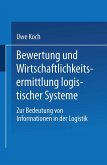 Bewertung und Wirtschaftlichkeitsermittlung logistischer Systeme (eBook, PDF)