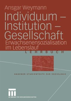 Individuum - Institution - Gesellschaft (eBook, PDF) - Weymann, Ansgar