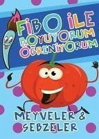 Fibo ile Boyuyorum Ögreniyorum - Meyveler ve Sebzeler - Kurban, Seyhan