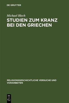 Studien zum Kranz bei den Griechen (eBook, PDF) - Blech, Michael