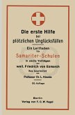 Die erste Hilfe bei plötzlichen Unglücksfällen (eBook, PDF)