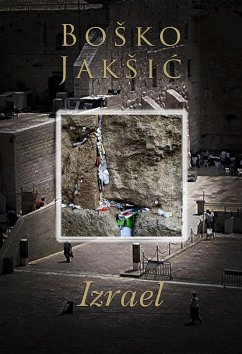 Izrael (eBook, ePUB) - Jakšić, Boško