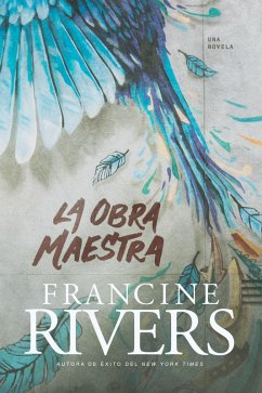 La obra maestra (eBook, ePUB) - Rivers, Francine