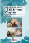 Gelecek Neslin Gözüyle 1915 Ermeni Olaylari